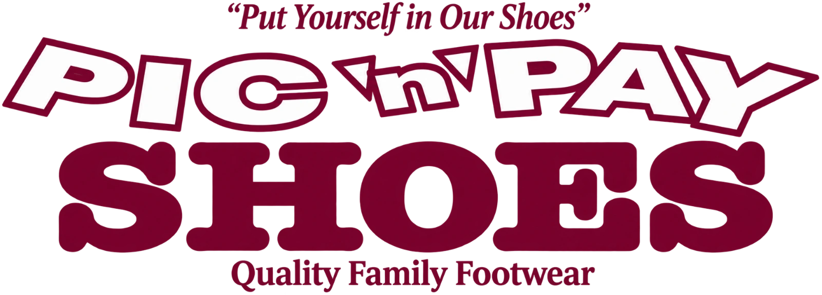 The Pic 'N' Pay Shoes logo, with the slogans Put Yourself in Our Shoes and Quality Family Footwear